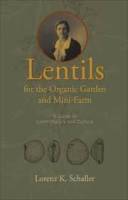 Books - Lentils for the Organic Garden and Mini-Farm - Lorenz K. Schaller