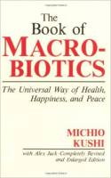 Books - The Book of Macrobiotics - Michio Kushi Alex Jack