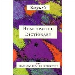 Books - Yasgur's Homeopathic Dictionary and Holistic Health Reference - Jay Yasgur