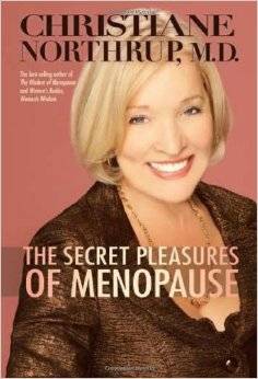 Books - The Secret Pleasures of Menopause - Christiane Northrup MD