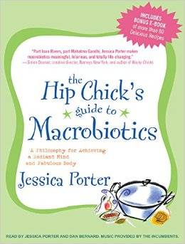 Books - The Hip Chick's Guide to Macrobiotics - Jessica Porter