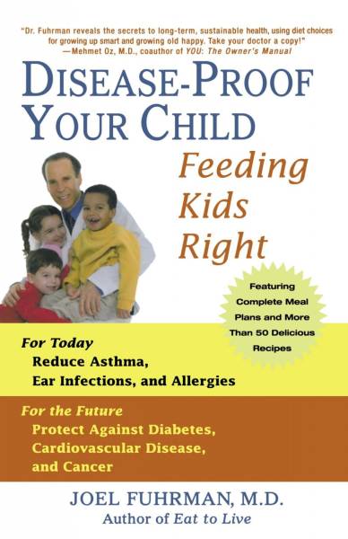 Books - Disease-Proof Your Child - Joel Fuhrman MD
