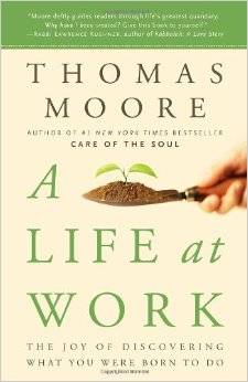 Books - A Life At Work - Thomas Moore