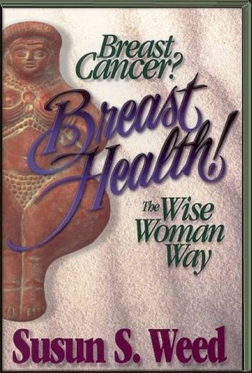 Books - Breast Cancer? Breast Health! - Susan S. Weed