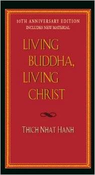 Books - Living Buddha, Living Christ - Thich Nhat Hanh