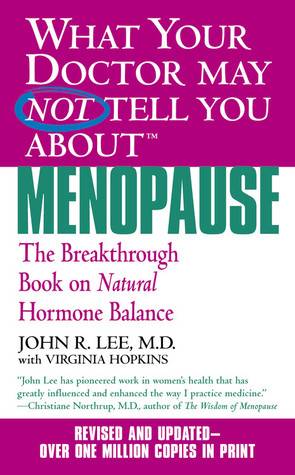 Books - What Your Doctor May Not Tell You About 'Menopause: The Breakthrough Book' - John R. Lee
