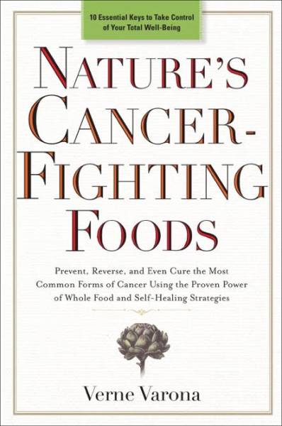 Books - Nature's Cancer-Fighting Foods - Verne Varona