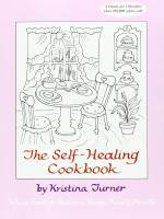 Books - Cookbooks - Kristina Turner - The Self-Healing Cookbook - Kristina Turner